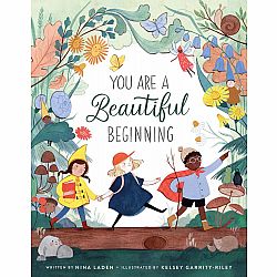 You Are A Beautiful Beginning